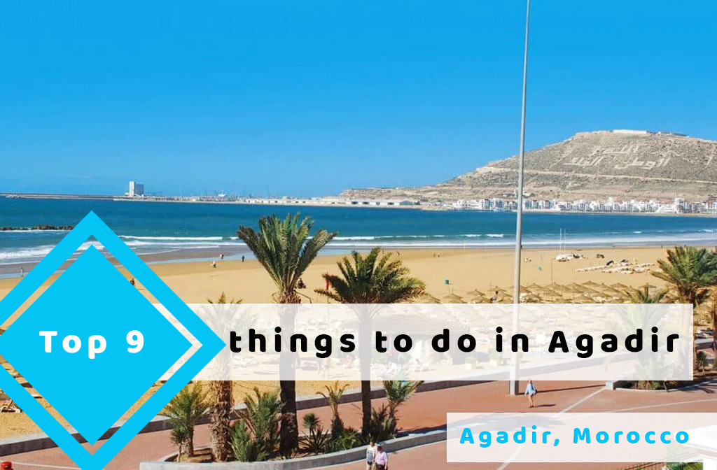 Discover the Top 9 things to do in Agadir